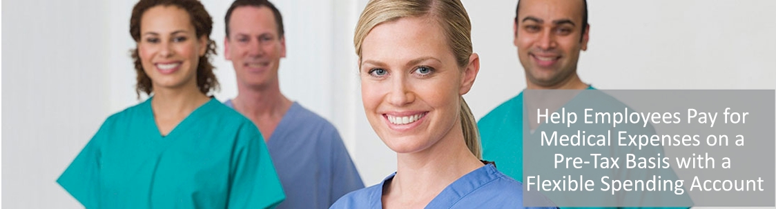 Help Employees Pay for Medical Expenses on a Pre-Tax Basis with a Flexible Spending Account